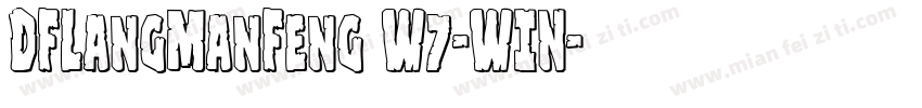 DFLangManFeng W7-WIN字体转换